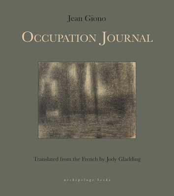 Occupation Journal - Giono, Jean, and Gladding, Jody (Translated by)