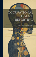 Occupational Disease Reporting