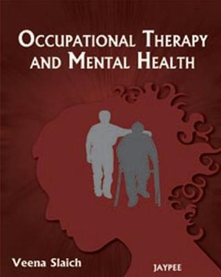 Occupational Therapy and Mental Health - Slaich, Veena