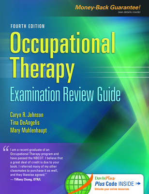 Occupational Therapy Examination Review Guide - Johnson, Caryn R, and Deangelis, Tina, and Muhlenhaupt, Mary