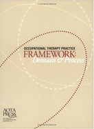 Occupational Therapy Practice Framework: Domain and Process - Aota