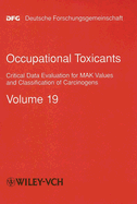 Occupational Toxicants: Critical Data Evaluation for MAK Values and Classification of Carcinogens - Greim, Helmut (Editor)