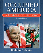 Occupied America: A History of Chicanos