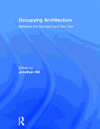 Occupying Architecture: Between the Architect and the User