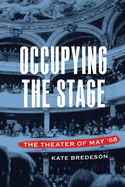 Occupying the Stage: The Theater of May '68