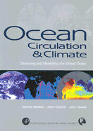 Ocean Circulation and Climate: Observing and Modelling the Global Ocean Volume 103