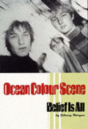 "Ocean Colour Scene": Belief is All - Morgan, Johnny