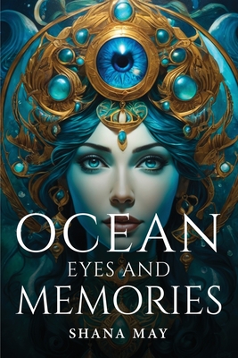 Ocean Eyes And Memories - May, Shana