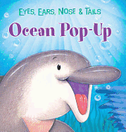 Ocean Pop-Up: Eyes, Ears, Nose & Tail