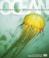Ocean: The World's Last Wilderness Revealed - Dinwiddie, Robert, and Thomas, Louise, and Burnie, David