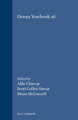 Ocean Yearbook 26 - Chircop, Aldo (Editor), and Coffen-Smout, Scott (Editor), and McConnell, Moira (Editor)