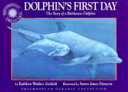 Oceanic Collection: Dolphin's First Day: The Story of a Bottlenose Dolphin