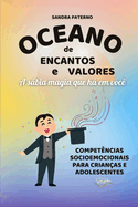 Oceano de Encantos E Valores: A sbia magia que h em voc?