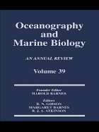 Oceanography and Marine Biology: An Annual Review. Volume 39