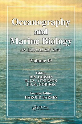 Oceanography and Marine Biology: An Annual Review. Volume 49 - Gibson, R N (Editor), and Atkinson, R J a (Editor), and Gordon, J D M (Editor)