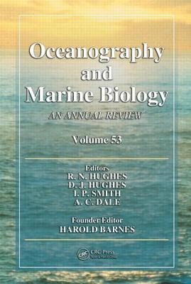 Oceanography and Marine Biology: An annual review. Volume 53 - Hughes, R.N. (Editor), and Hughes, D.J. (Editor), and Smith, I. P. (Editor)