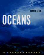 Oceans: An Illustrated Reference