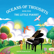 Oceans of Thoughts Book Four: The Little Pianist