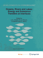 Oceans, rivers and lakes : energy and substance transfers at interfaces.