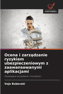Ocena i zarz dzanie ryzykiem ubezpieczeniowym z zaawansowanymi aplikacjami