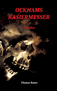 Ockhams Rasiermesser: Ein Thriller der unter die Haut geht