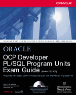 OCP Developer PL/SQL Program Units Exam Guide: (Exam 1Z0-101)