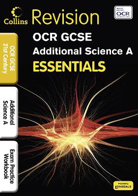 OCR 21st Century Additional Science A: Exam Practice Workbook - MacAdam, Andrew, and Woodcock, Bob, and Priestly, Matthew