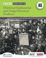 OCR A Level History B: Historical Explanation and Using Historical Evidence