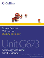 OCR A2 Sociology Unit G673: Sociology of Crime and Deviance