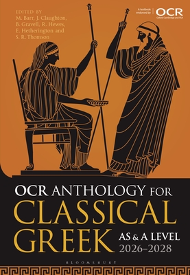 OCR Anthology for Classical Greek AS and A Level: 2026-2028 - Barr, Matthew, and Claughton, John, and Gravell, Benedict
