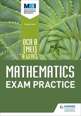 OCR B [MEI] A Level Mathematics Exam Practice - Dangerfield, Jan, and Jewell, Rose, and Pope, Sue