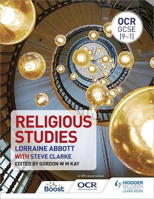 OCR GCSE (9-1) Religious Studies - Abbott, Lorraine, and Kay, Gordon (Editor), and Clarke, Steve