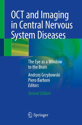 Oct and Imaging in Central Nervous System Diseases: The Eye as a Window to the Brain - Grzybowski, Andrzej (Editor), and Barboni, Piero (Editor)