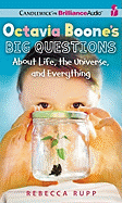 Octavia Boone's Big Questions about Life, the Universe, and Everything