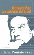 Octavio Paz: Las Palabras del Arbol
