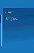 Octopus: Physiology and Behaviour of an Advanced Invertebrate - Wells, M. J.