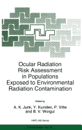Ocular Radiation Risk Assessment in Populations Exposed to Environmental Radiation Contamination