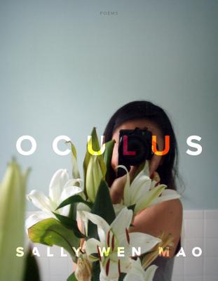 Oculus: Poems - Mao, Sally Wen