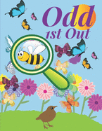 Odd 1st Out: Find the odd one out games for kids, 46 fantastic puzzles with answers.