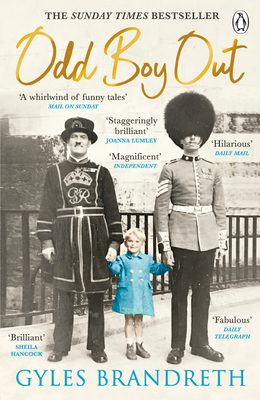 Odd Boy Out: The 'hilarious, eye-popping, unforgettable' Sunday Times bestseller 2021 - Brandreth, Gyles