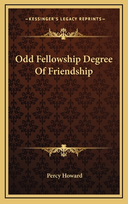 Odd Fellowship Degree of Friendship - Howard, Percy