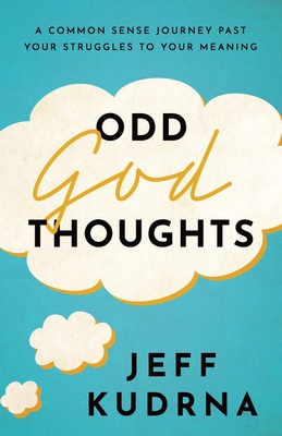 Odd God Thoughts - Kudrna, Jeffrey John
