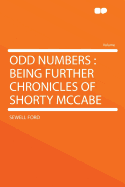 Odd Numbers: Being Further Chronicles of Shorty McCabe