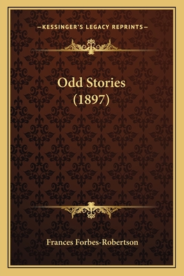 Odd Stories (1897) - Forbes-Robertson, Frances