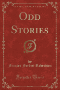 Odd Stories (Classic Reprint)