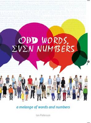 Odd Words, Even Numbers: A Melange of Words and Numbers - Paterson, Ian