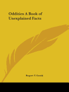 Oddities A Book of Unexplained Facts