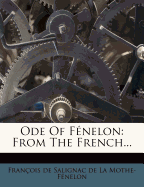 Ode of Fenelon: From the French...