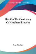 Ode On The Centenary Of Abraham Lincoln