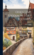 Oden Und Epoden in Funf Buchern